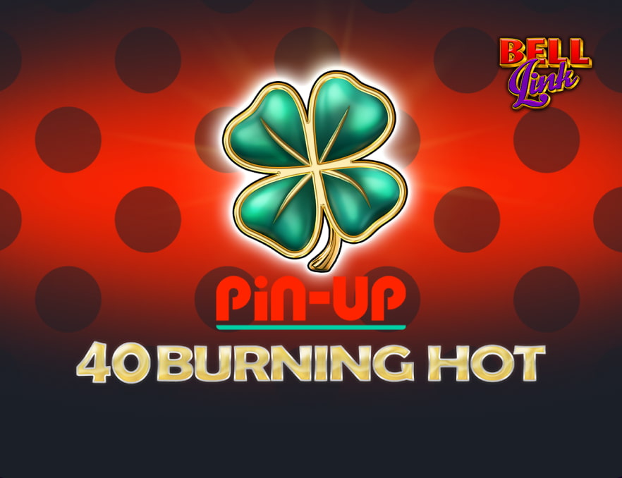 40 Burning Hot